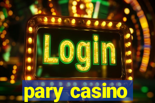 pary casino