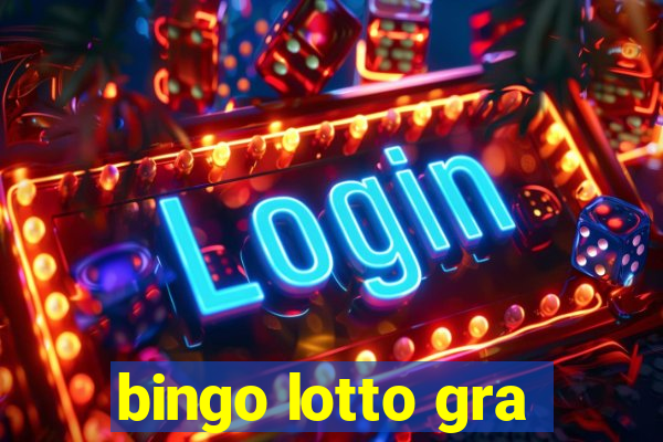 bingo lotto gra