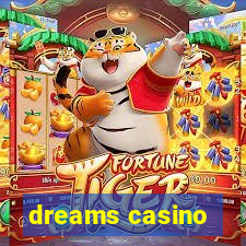 dreams casino