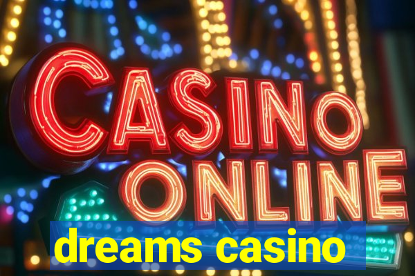 dreams casino