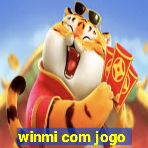 winmi com jogo