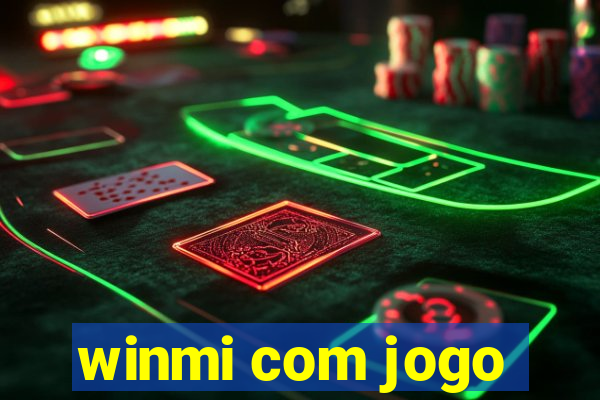 winmi com jogo