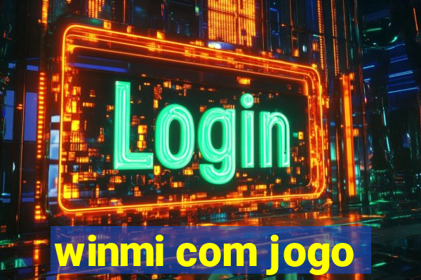 winmi com jogo