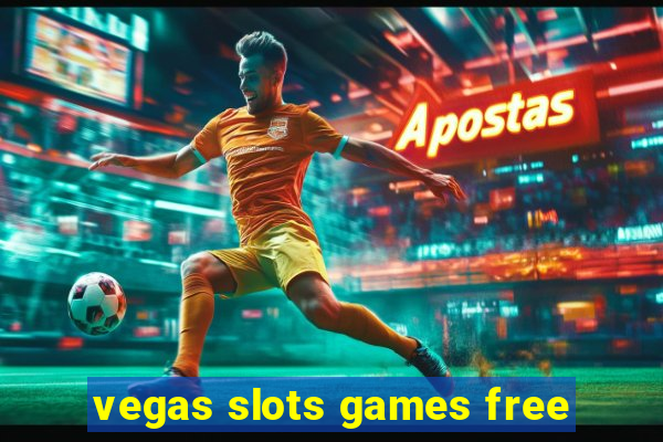 vegas slots games free