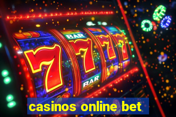 casinos online bet