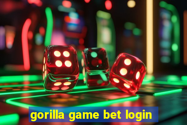 gorilla game bet login