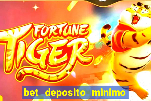 bet deposito minimo 10 reais