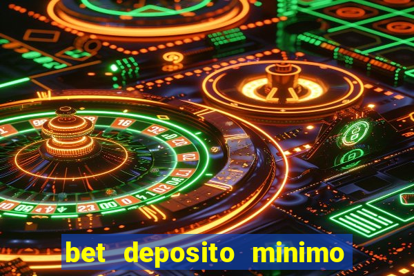 bet deposito minimo 10 reais