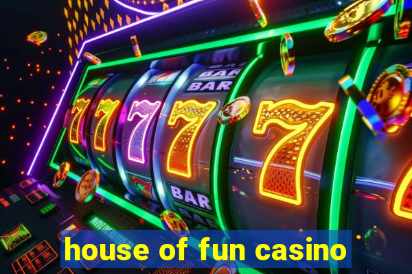 house of fun casino