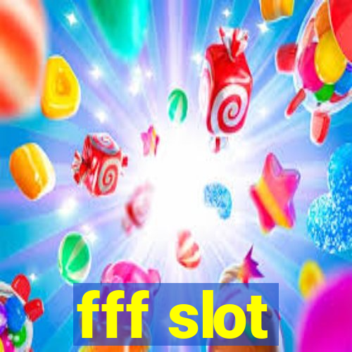 fff slot