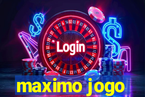 maximo jogo