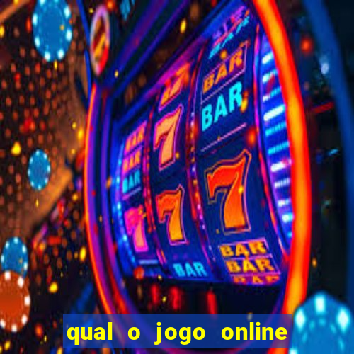 qual o jogo online que dá mais dinheiro