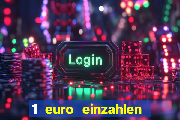 1 euro einzahlen casino 2022