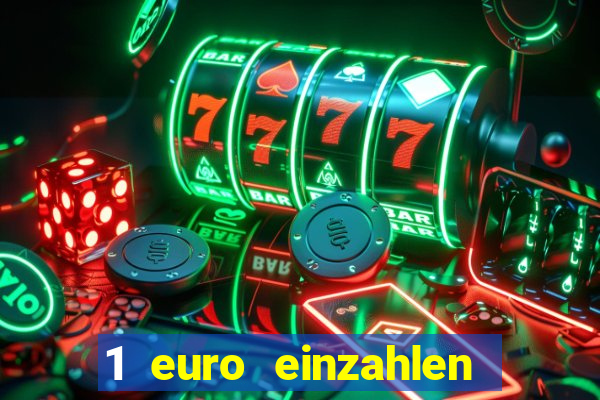 1 euro einzahlen casino 2022