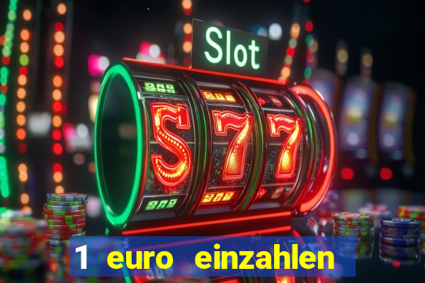 1 euro einzahlen casino 2022