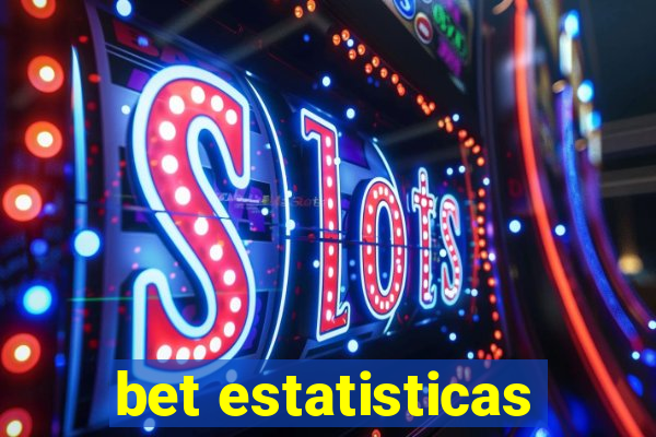 bet estatisticas