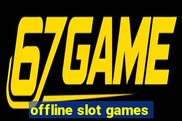 offline slot games