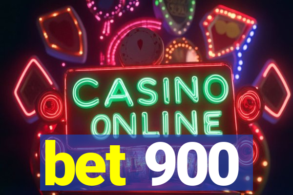 bet 900