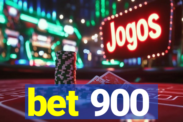 bet 900