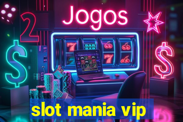 slot mania vip