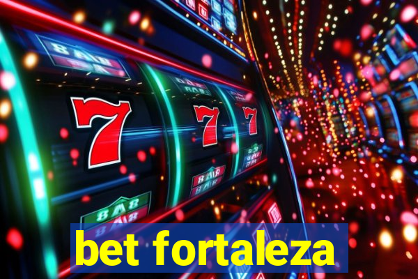 bet fortaleza