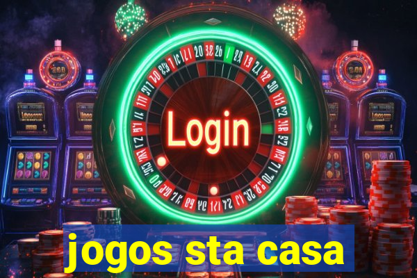 jogos sta casa