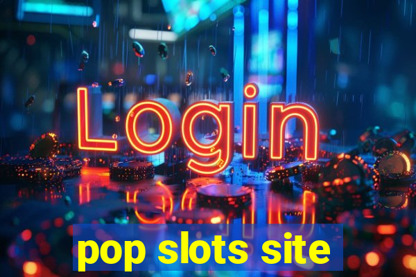 pop slots site