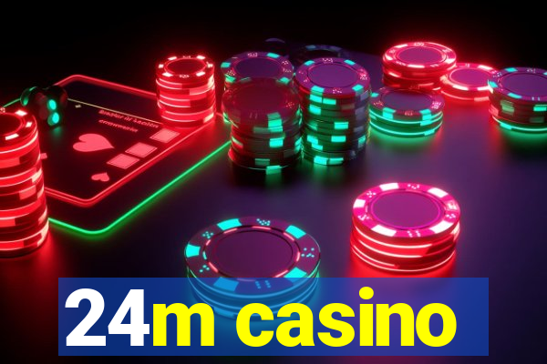 24m casino