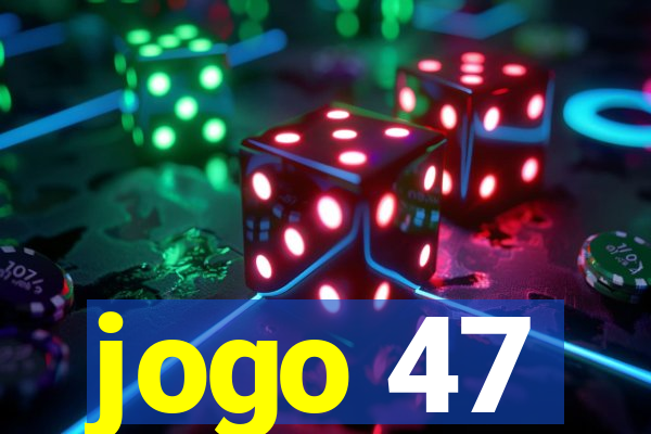 jogo 47