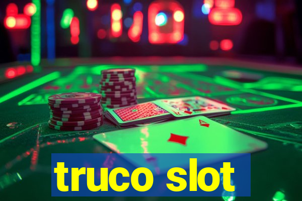 truco slot