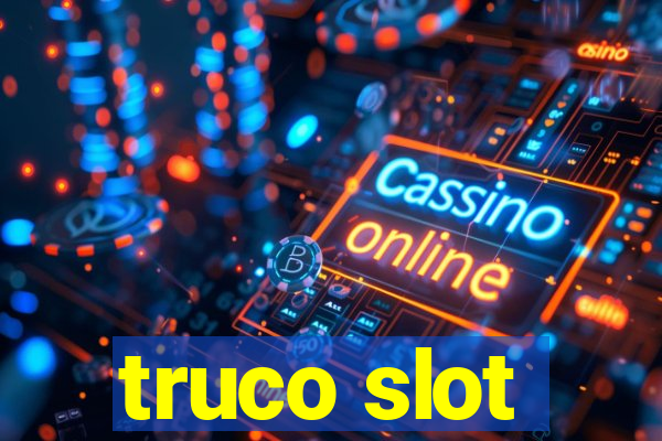 truco slot