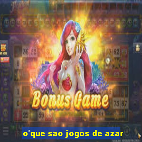 o'que sao jogos de azar