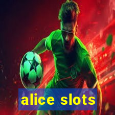 alice slots