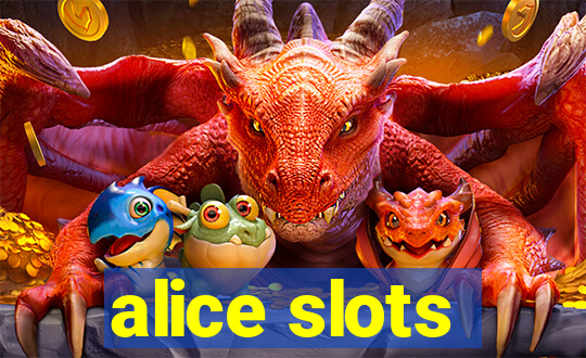 alice slots