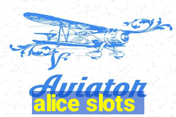 alice slots