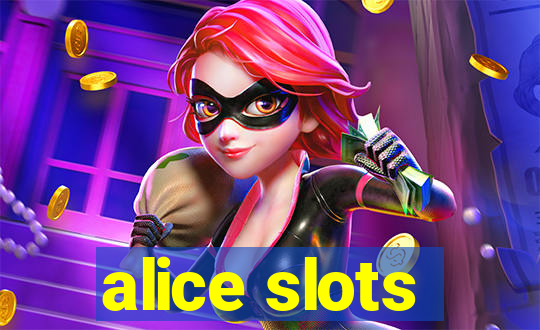 alice slots