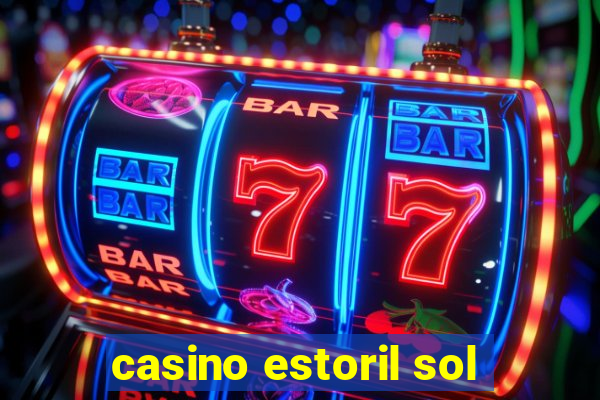 casino estoril sol