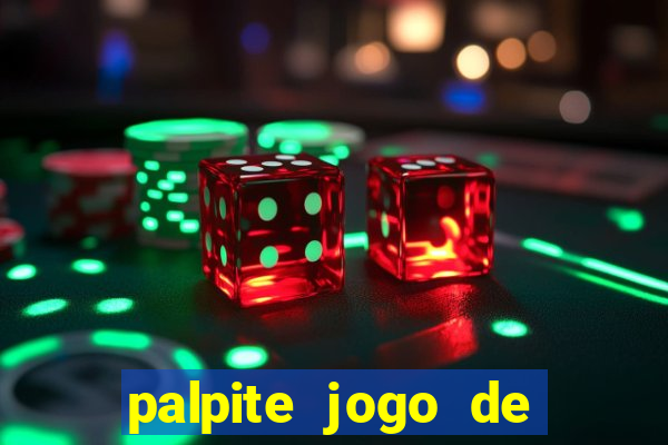 palpite jogo de hoje futebol