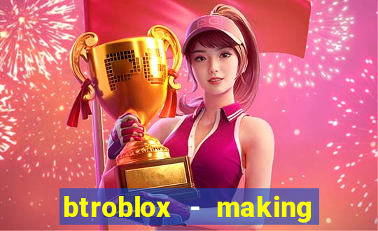 btroblox - making roblox better