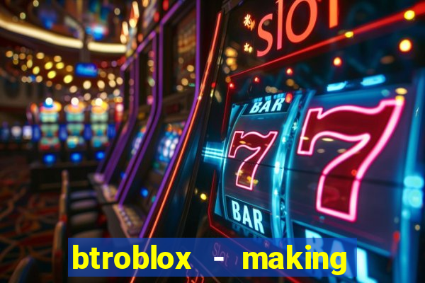 btroblox - making roblox better