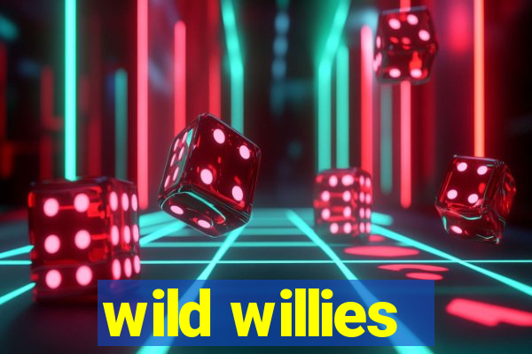 wild willies