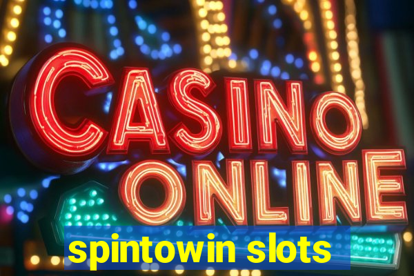 spintowin slots