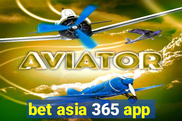 bet asia 365 app