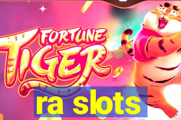 ra slots