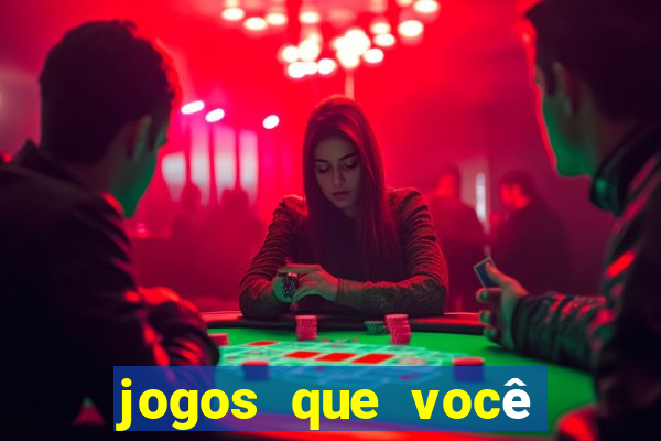 jogos que você ganha dinheiro jogando