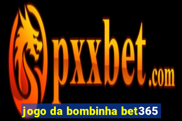 jogo da bombinha bet365