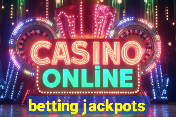 betting jackpots