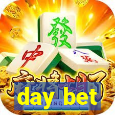 day bet