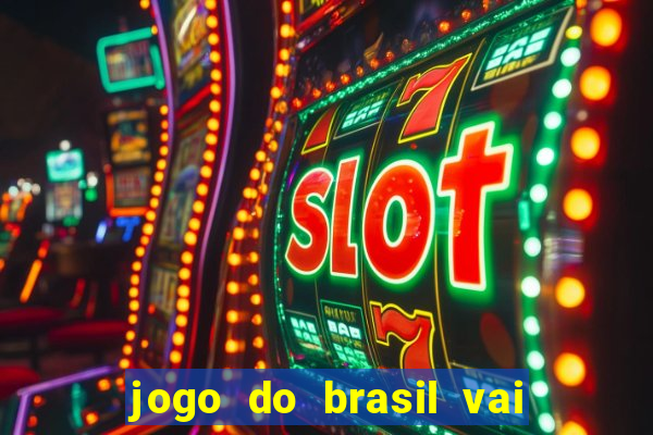 jogo do brasil vai passar na globoplay