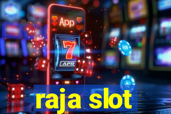 raja slot